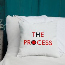 Load image into Gallery viewer, The Process//Premium Pillow