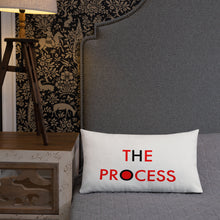 Load image into Gallery viewer, The Process//Premium Pillow