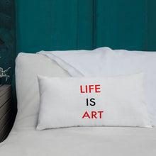 Load image into Gallery viewer, Life Is Art//Premium Pillow