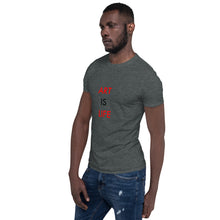Load image into Gallery viewer, Art Is Life//Short-Sleeve Unisex T-Shirt