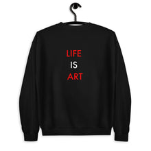 Load image into Gallery viewer, Life Is Art//Unisex Sweatshirt