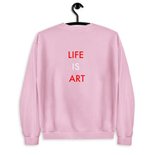 Load image into Gallery viewer, Life Is Art//Unisex Sweatshirt
