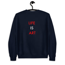 Load image into Gallery viewer, Life Is Art//Unisex Sweatshirt