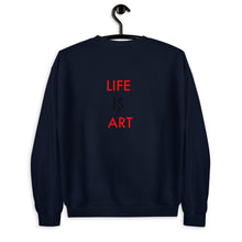 Load image into Gallery viewer, Life Is Art//Unisex Sweatshirt