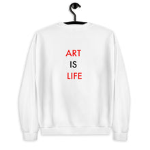 Load image into Gallery viewer, Art Is Life//Unisex Sweatshirt