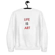 Load image into Gallery viewer, Life Is Art//Unisex Sweatshirt