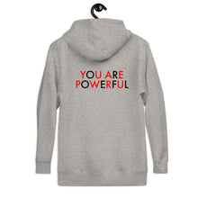 Load image into Gallery viewer, You Are Powerful//Unisex Hoodie