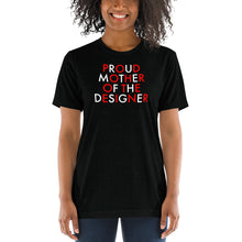 Load image into Gallery viewer, Proud Mother Of The Designer//Short sleeve t-shirt