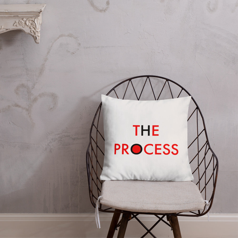 The Process//Premium Pillow