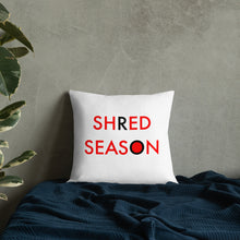 Load image into Gallery viewer, Shred Season//Premium Pillow
