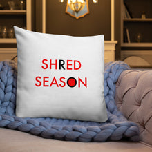 Load image into Gallery viewer, Shred Season//Premium Pillow
