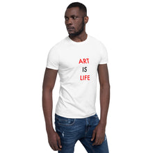 Load image into Gallery viewer, Art Is Life//Short-Sleeve Unisex T-Shirt
