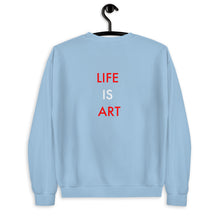 Load image into Gallery viewer, Life Is Art//Unisex Sweatshirt
