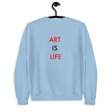 Load image into Gallery viewer, Art Is Life//Unisex Sweatshirt
