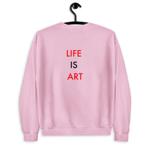 Load image into Gallery viewer, Life Is Art//Unisex Sweatshirt
