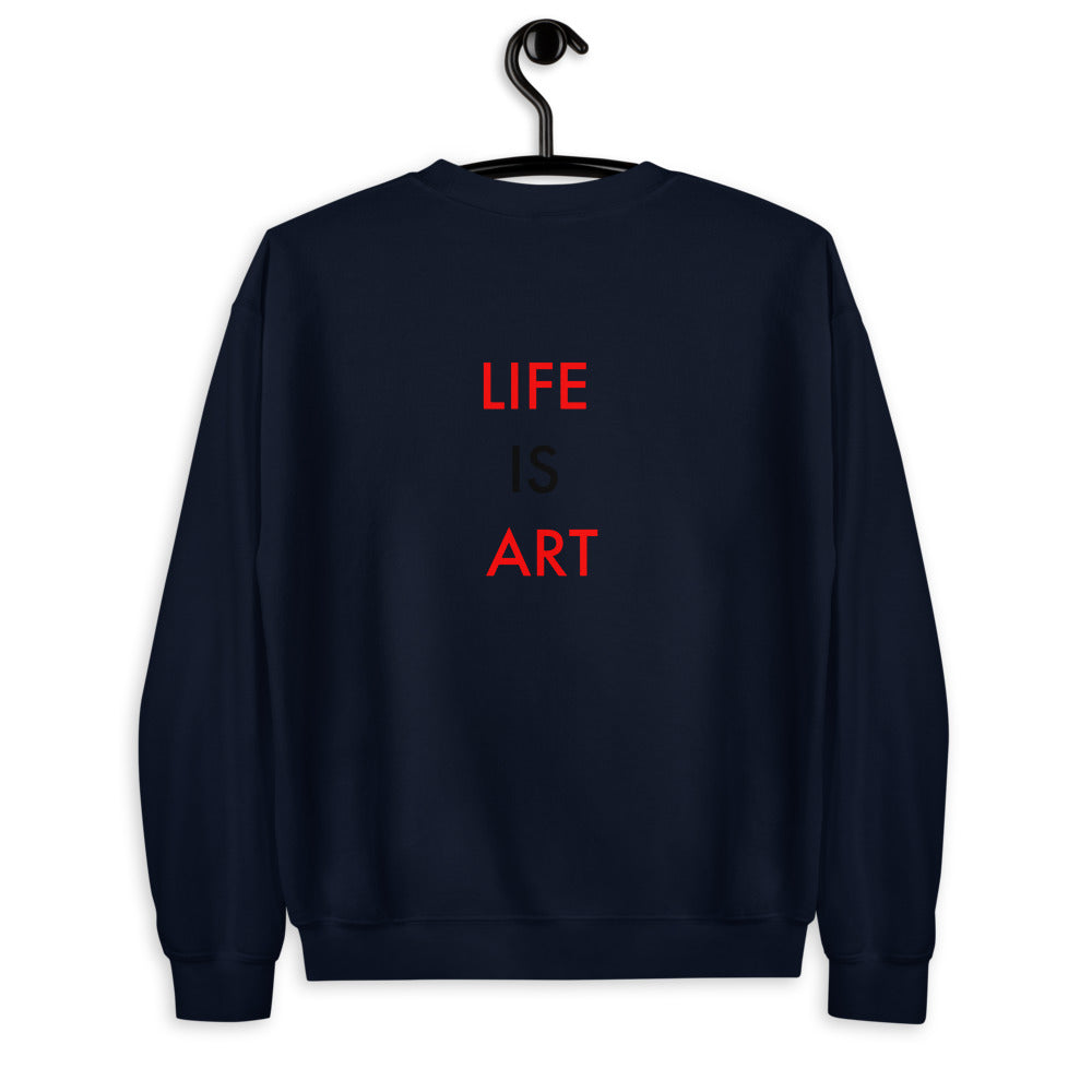 Life Is Art//Unisex Sweatshirt