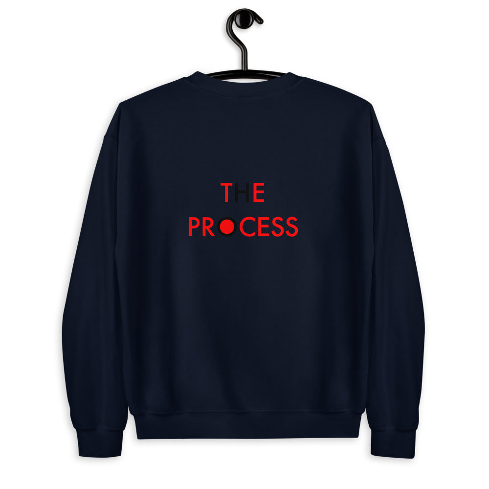 The Process//Unisex Sweatshirt