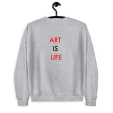 Load image into Gallery viewer, Art Is Life//Unisex Sweatshirt
