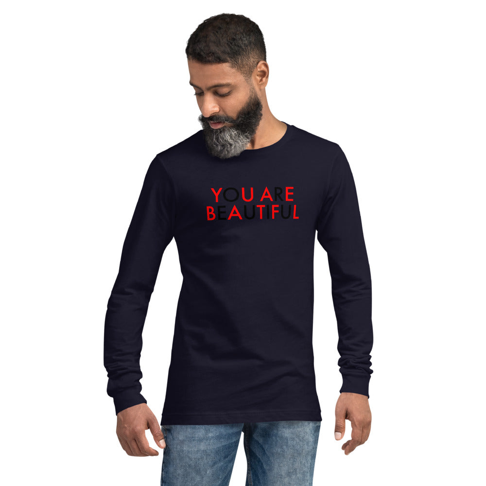 You Are Beautiful//Unisex Long Sleeve Tee
