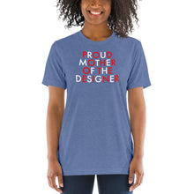 Load image into Gallery viewer, Proud Mother Of The Designer//Short sleeve t-shirt
