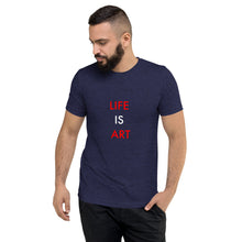 Load image into Gallery viewer, Life Is Art//Short sleeve t-shirt
