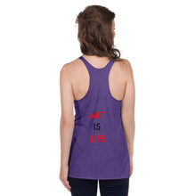 Load image into Gallery viewer, Art Is Life//Women&#39;s Racerback Tank
