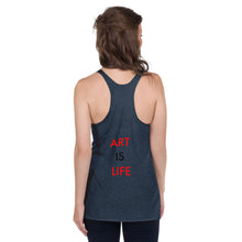 Load image into Gallery viewer, Art Is Life//Women&#39;s Racerback Tank
